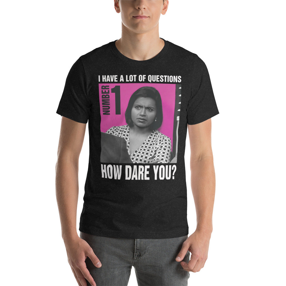 How Dare You? T-Shirt