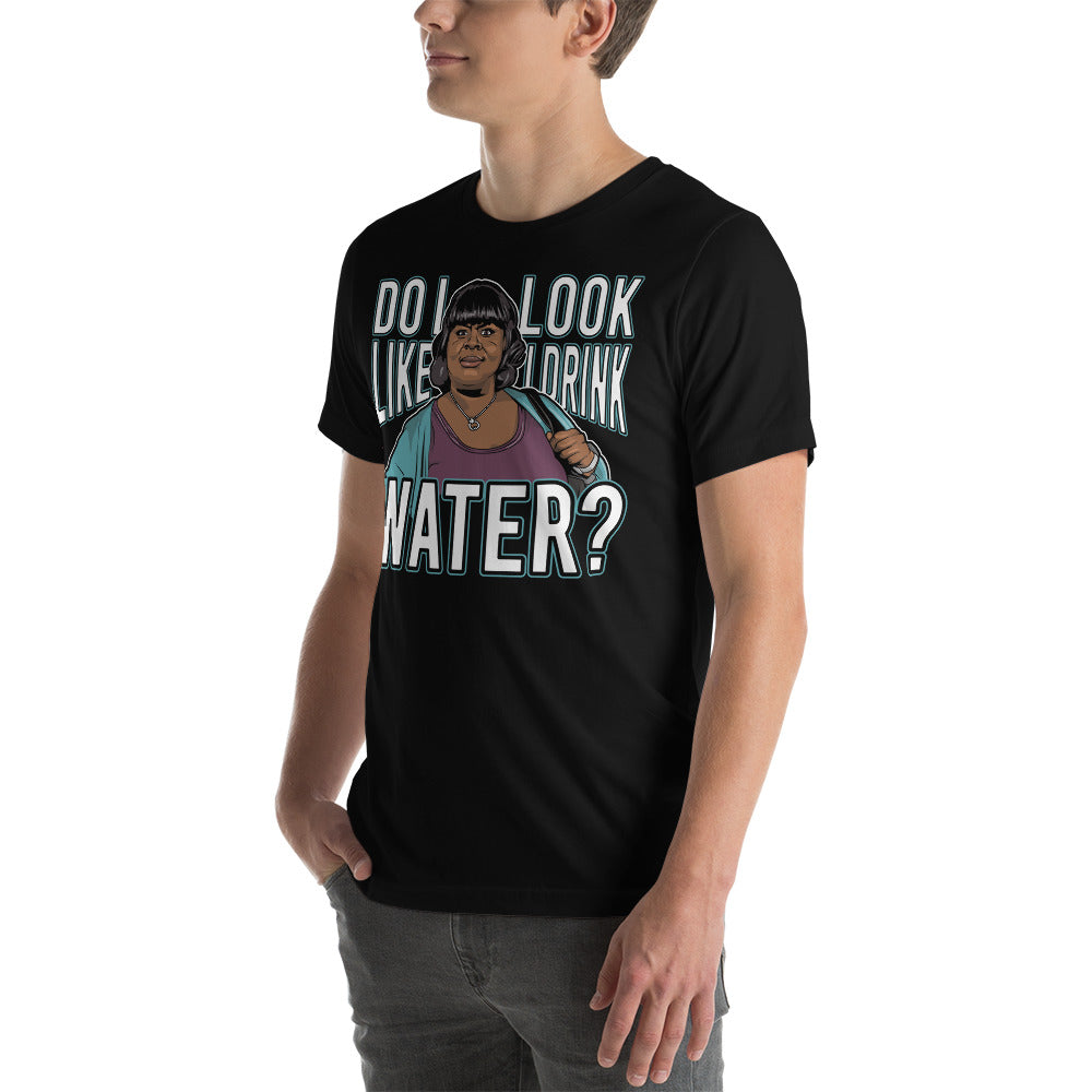 Do I Look Like I Drink Water? -  T-Shirt