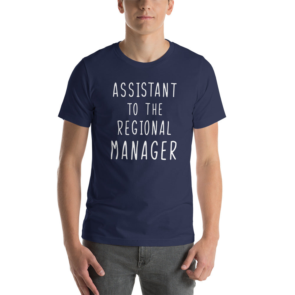 Assistant To The Regional Manager T-Shirt-Moneyline