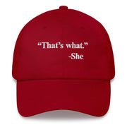 That's What She Said - Dad Hat