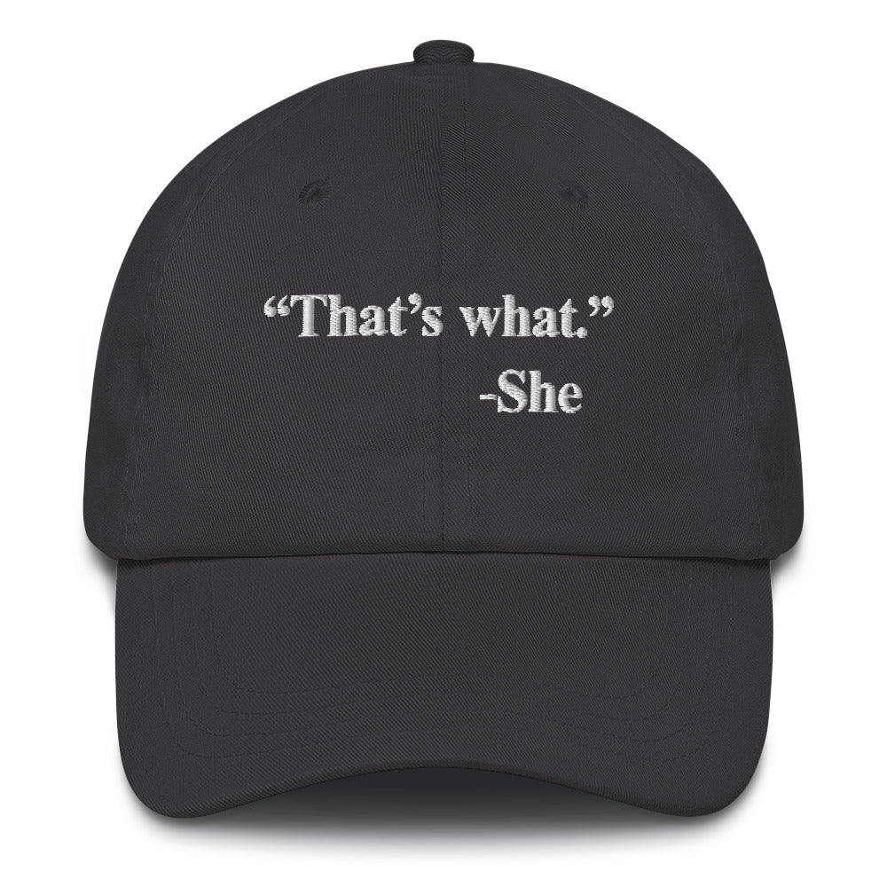 That's What She Said - Dad Hat