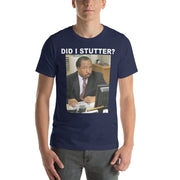 Did I Stutter T-Shirt-Moneyline