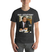 Did I Stutter T-Shirt-Moneyline