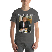 Did I Stutter T-Shirt-Moneyline