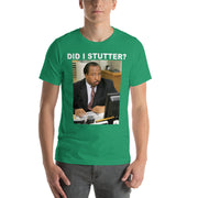 Did I Stutter T-Shirt-Moneyline