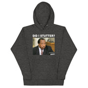 Did I Stutter Unisex Hoodie-Moneyline