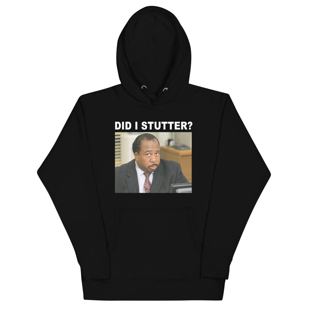 Did I Stutter Unisex Hoodie-Moneyline