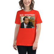Did I Stutter? Women's Relaxed T-Shirt-Moneyline