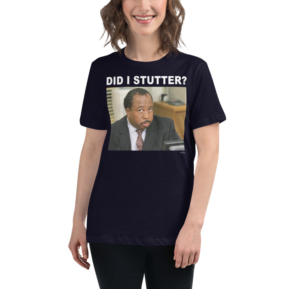 Did I Stutter? Women's Relaxed T-Shirt-Moneyline