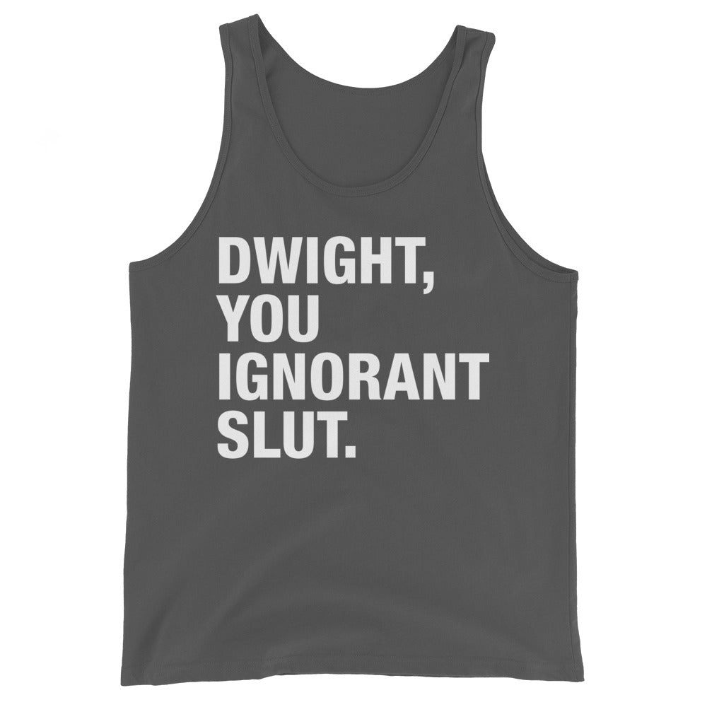 Dwight, You Ignorant Slut Men's Tank Top-Moneyline