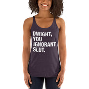 Dwight, You Ignorant Slut Women's Racerback Tank-Moneyline