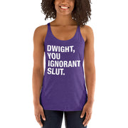 Dwight, You Ignorant Slut Women's Racerback Tank-Moneyline