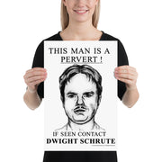 Pervert Dwight Poster