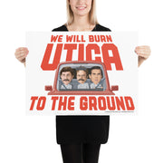 Burn Utica To The Ground Poster