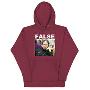 FALSE. Unisex Hoodie-Moneyline