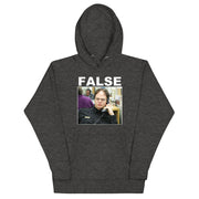 FALSE. Unisex Hoodie-Moneyline