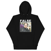 FALSE. Unisex Hoodie-Moneyline