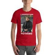 I Understand Nothing T-Shirt-Moneyline