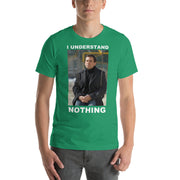 I Understand Nothing T-Shirt-Moneyline