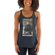 I Understand Nothing Women's Racerback Tank-Moneyline
