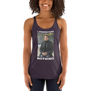 I Understand Nothing Women's Racerback Tank-Moneyline