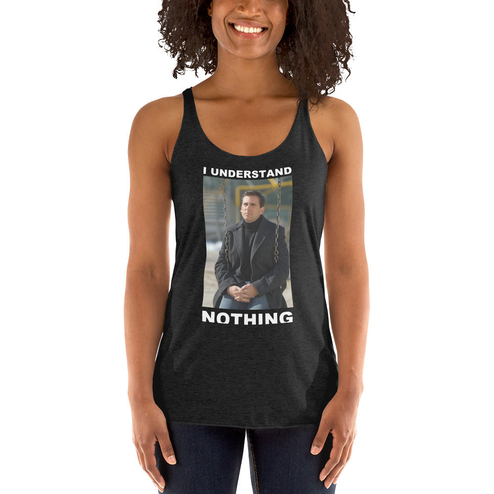 I Understand Nothing Women's Racerback Tank-Moneyline