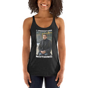 I Understand Nothing Women's Racerback Tank-Moneyline