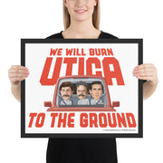 Burn Utica To The Ground Framed Poster
