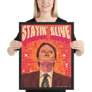 Stayin Alive Framed Poster