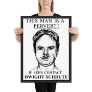 Pervert Dwight Framed Poster