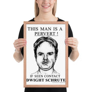 Pervert Dwight Framed Poster