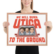 Burn Utica To The Ground Framed Poster