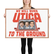 Burn Utica To The Ground Framed Poster