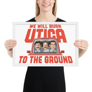 Burn Utica To The Ground Framed Poster