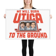 Burn Utica To The Ground Framed Poster