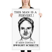 Pervert Dwight Framed Poster