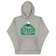 Chef Boy Have You Lost? - Unisex Hoodie