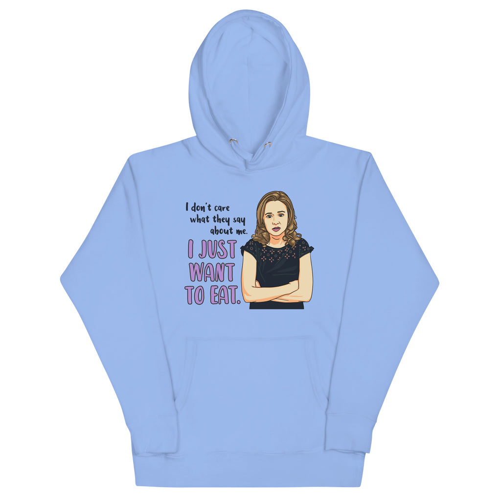 I Just Want To Eat Unisex Hoodie