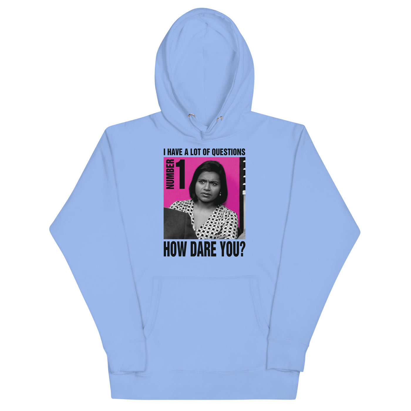 How Dare You? Unisex Hoodie