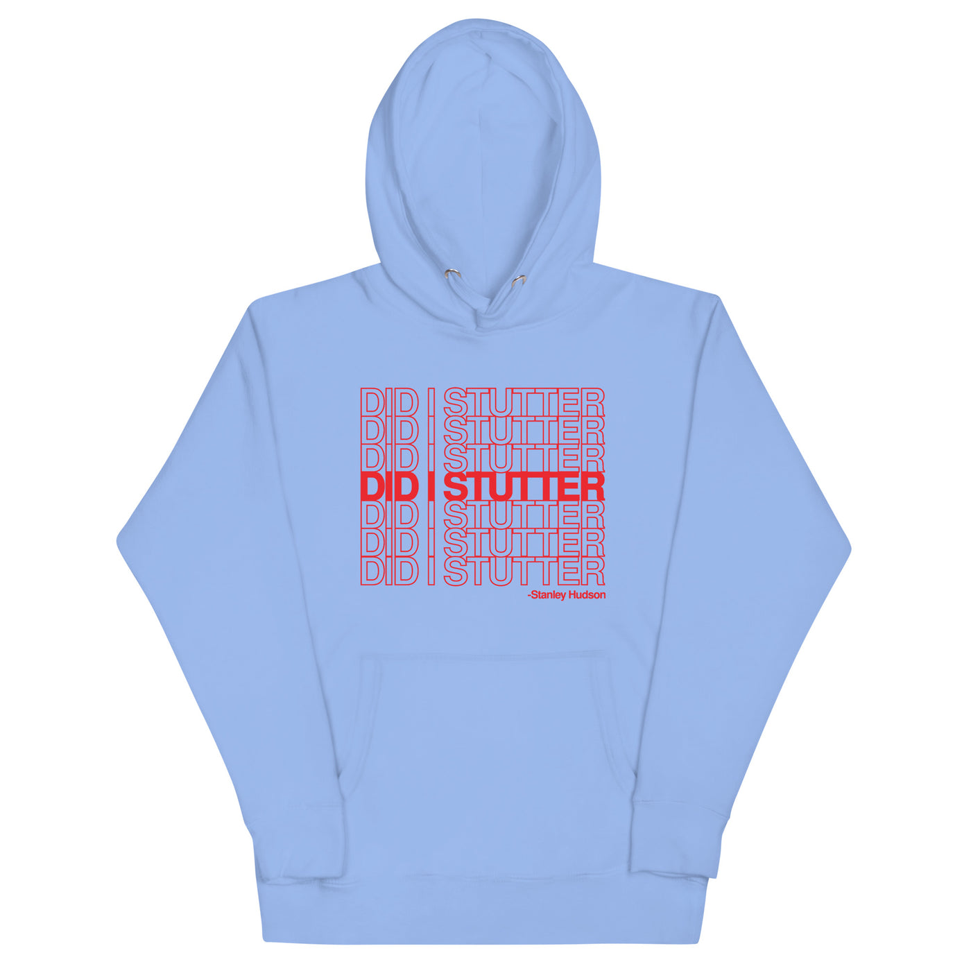Did I Stutter? - Unisex Hoodie