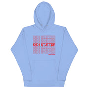 Did I Stutter? - Unisex Hoodie