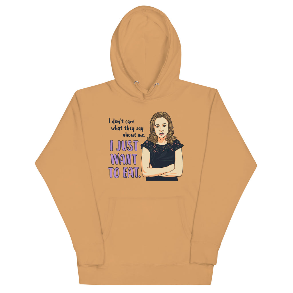 I Just Want To Eat Unisex Hoodie