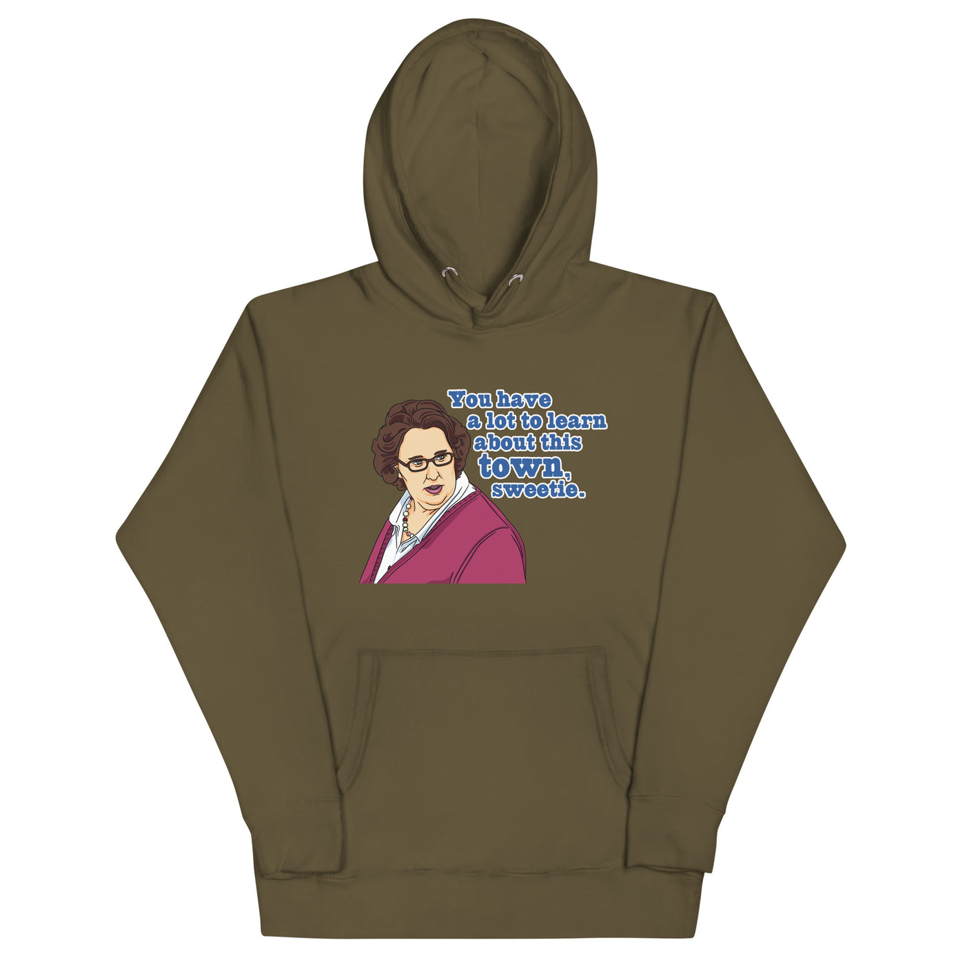 You Have A Lot To Learn Sweetie Unisex Hoodie