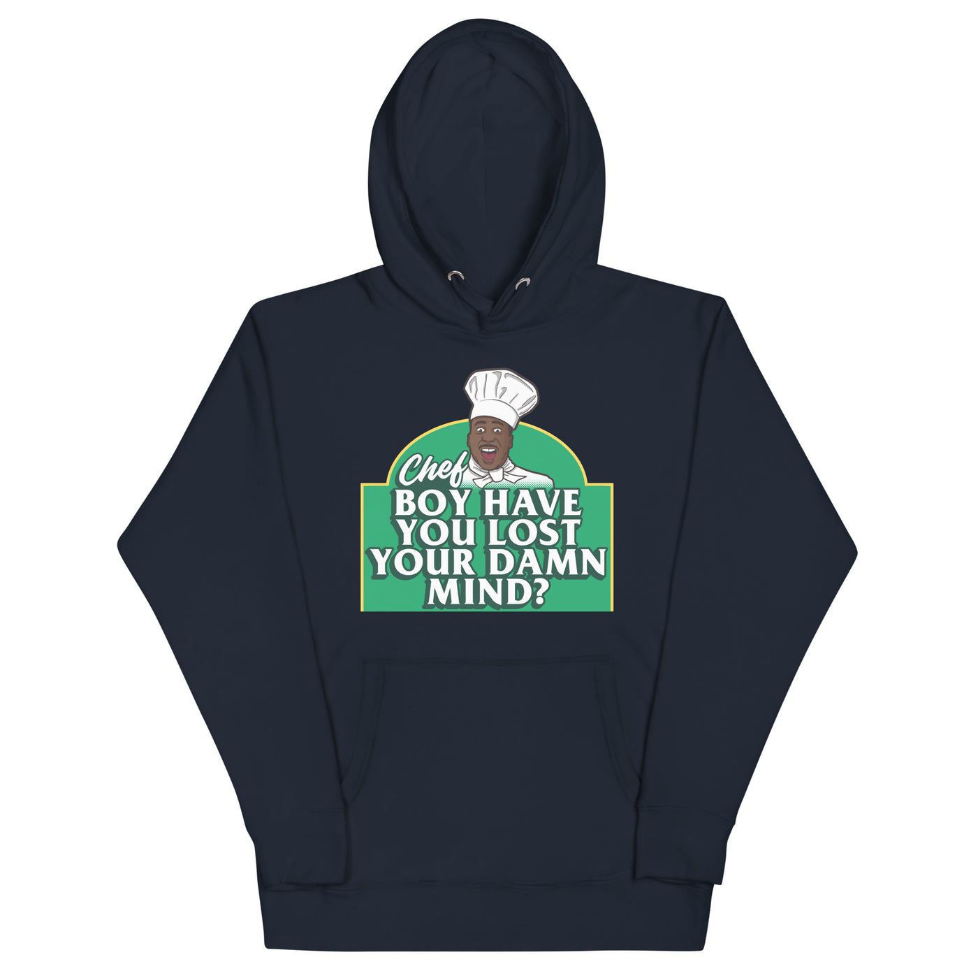 Chef Boy Have You Lost? - Unisex Hoodie