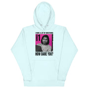 How Dare You? Unisex Hoodie