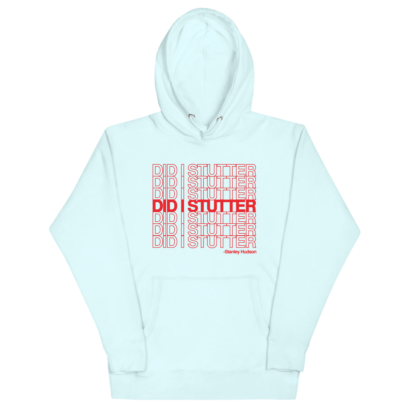 Did I Stutter? - Unisex Hoodie