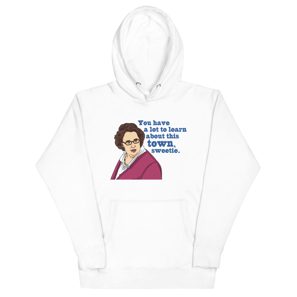 You Have A Lot To Learn Sweetie Unisex Hoodie