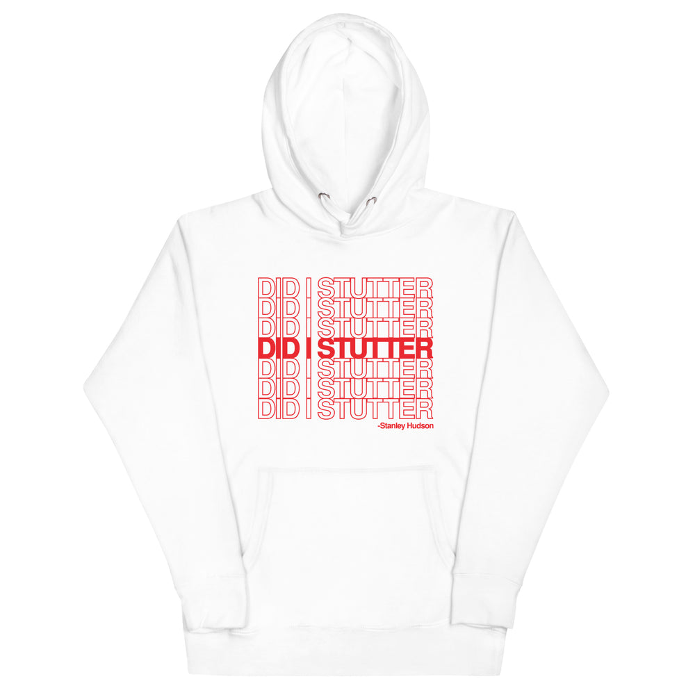 Did I Stutter? - Unisex Hoodie