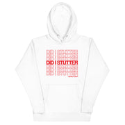 Did I Stutter? - Unisex Hoodie