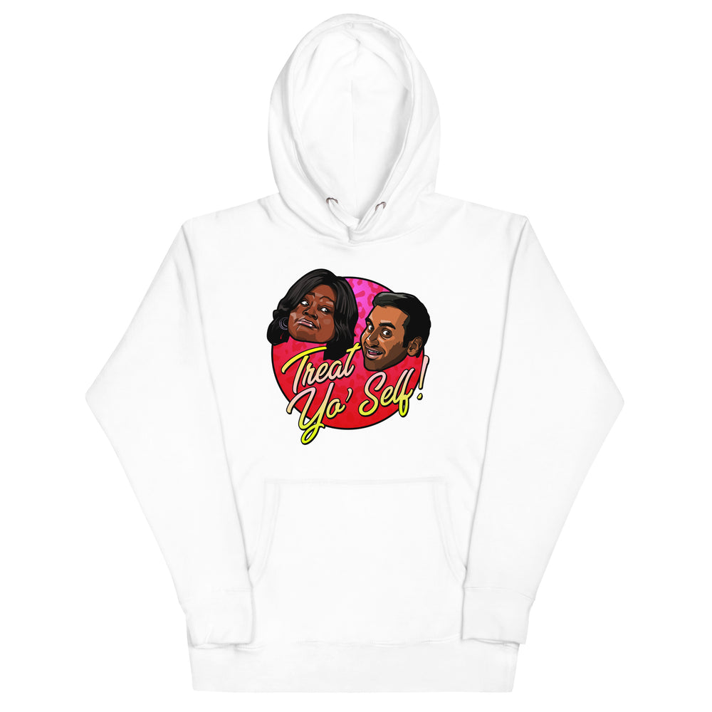 Treat Yo Self - Unisex Hoodie